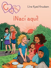 C de Clara 23: ¡Nací aquí! - Line Kyed Knudsen - E-Book