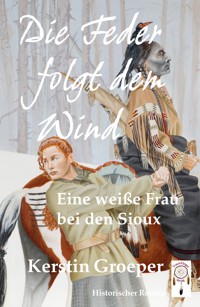 Die Feder folgt dem Wind - Kerstin Groeper - E-Book