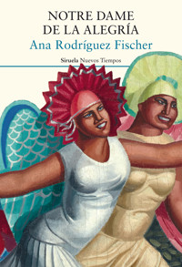 Notre Dame de la Alegría - Ana Rodríguez Fischer - E-Book