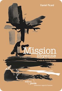 Mission libyenne - Daniel Picard - E-Book