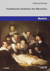 Funktionelle Anatomie des Menschen - Antonio Sarikas - E-Book