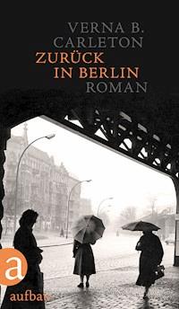 Zurück in Berlin - Verna B. Carleton - E-Book
