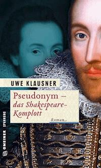 Pseudonym - das Shakespeare-Komplott - Uwe Klausner - E-Book