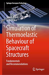 Simulation of Thermoelastic Behaviour of Spacecraft Structures - Simon Appel - E-Book
