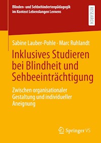 Inklusives Studieren bei Blindheit und Sehbeeinträchtigung - Sabine Lauber-Pohle - E-Book