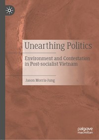Unearthing Politics - Jason Morris-Jung - E-Book