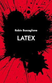 Latex - Robin Buscaglione - E-Book