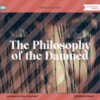 The Philosophy of the Damned (Unabridged) - Reggie Oliver - Hörbuch
