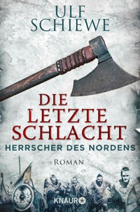 Herrscher des Nordens - Die letzte Schlacht - Ulf Schiewe - E-Book