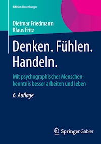 Denken. Fühlen. Handeln. - Dietmar Friedmann - E-Book