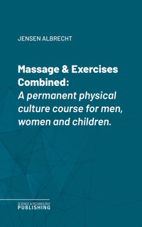 Massage & Exercises Combined - Albrecht Jensen - E-Book