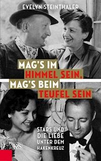 Mag's im Himmel sein, mag's beim Teufel sein - Evelyn Steinthaler - E-Book