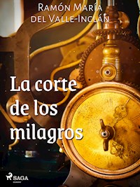 La corte de los milagros - Ramón María Del Valle-inclán - E-Book