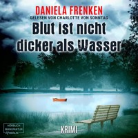 Blut ist nicht dicker als Wasser - Kathi Wällmann Krimi, Band 2 (ungekürzt) - Daniela Frenken - Hörbuch