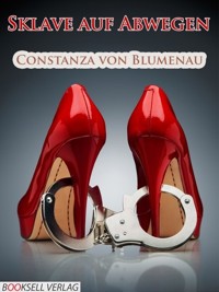 Sklave auf Abwegen - Constanza von Blumenau - E-Book + Hörbuch
