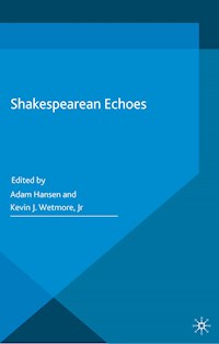 Shakespearean Echoes - Kevin J. Wetmore Jr. - E-Book