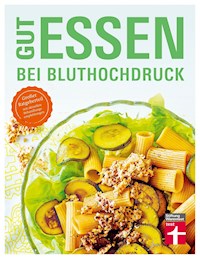 Gut essen bei Bluthochdruck - Dagmar von Cramm - E-Book