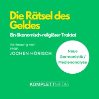 Die Rätsel des Geldes - Jochen Hörisch - Hörbuch
