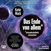 Das Ende von Allem* - Katie Mack - Hörbuch