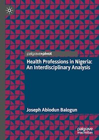 Health Professions in Nigeria - Joseph Abiodun Balogun - E-Book