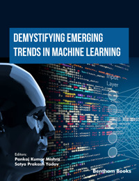 Demystifying Emerging Trends in Machine Learning -  - E-Book
