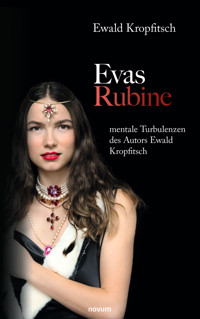 Evas Rubine - Ewald Kropfitsch - E-Book