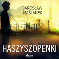 Haszyszopenki - Jarosław Maślanek - Hörbuch