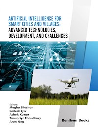 Artificial Intelligence for Smart Cities and Villages: Advanced Technologies, Development, and Challenges - - E-Book