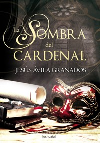 La sombra del cardenal - Jesús Ávila Granados - E-Book