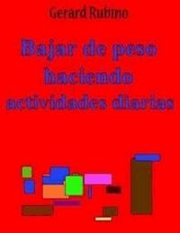 Bajar de peso haciendo actividades diarias - Gerard Rubino - E-Book