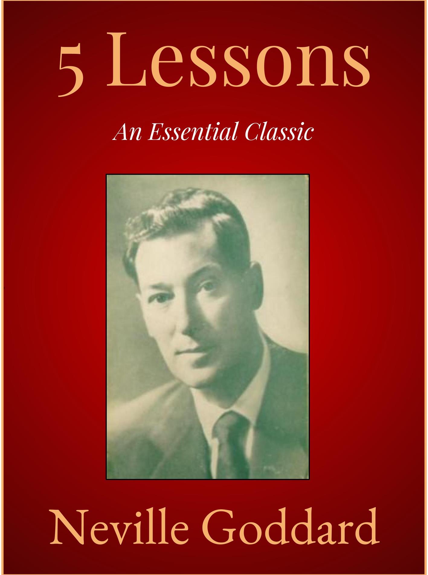 5 Lessons - Neville Goddard - E-Book