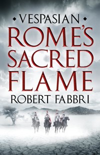 Rome's Sacred Flame - Robert Fabbri - E-Book