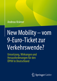 New Mobility – vom 9-Euro-Ticket zur Verkehrswende? - Andreas Kramer - E-Book