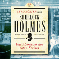 Das Abenteuer des roten Kreises - Gerd Köster liest Sherlock Holmes, Band 30 (Ungekürzt) - Sir Arthur Conan Doyle - Hörbuch