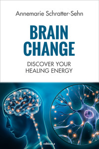 Brain Change - Annemarie Schratter-Sehn - E-Book