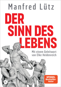 Der Sinn des Lebens - Manfred Lütz - E-Book