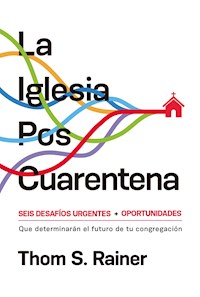 La iglesia poscuarentena - Thom S. Rainer - E-Book