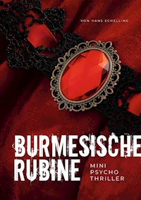 Burmesische Rubine - Hans Schelling - E-Book