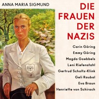 Die Frauen der Nazis - Anna Maria Sigmund - Hörbuch