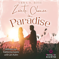 Zweite Chance in Paradise - Kleine Stadt, große Gefühle, Band 2 (ungekürzt) - Emma S. Rose - Hörbuch