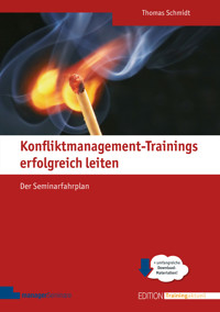 Konfliktmanagement-Trainings erfolgreich leiten - Thomas Schmidt - E-Book