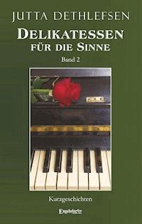Delikatessen für die Sinne (Band 2) - Jutta Dethlefsen - E-Book