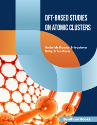 DFT-Based Studies on Atomic Clusters - Ambrish Kumar Srivastava - E-Book