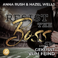 Resist the Boss - Anna Rush - Hörbuch