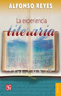 La experiencia literaria - Alfonso Reyes - E-Book