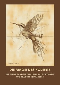 Die Magie des Kolibris - Jennifer Linford - E-Book