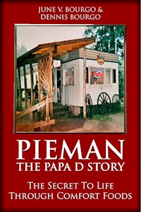 Pieman - The Papa D Story - Dennis Bourgo - E-Book