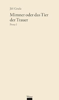 Mimner oder das Tier der Trauer - Jiří Gruša - E-Book