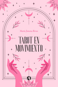 Tarot en movimiento - María Jimena Rivas - E-Book