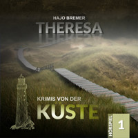 Krimis von der Küste, Folge 1: Teresa - Hajo Bremer - Hörbuch